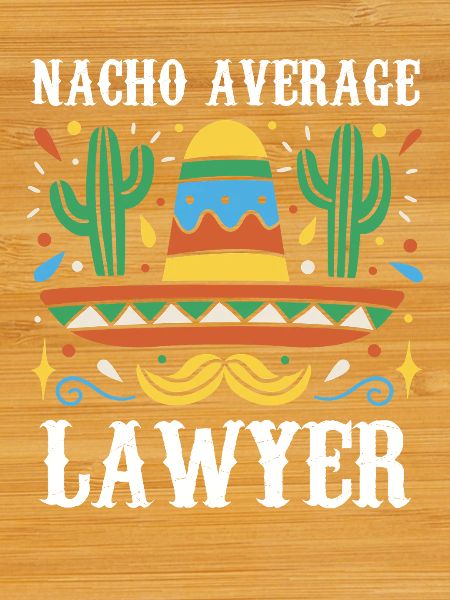 Nacho Average Lawyer Illustration