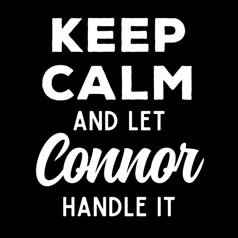 Keep Calm Lass Connor das regeln Lustiger Spruch