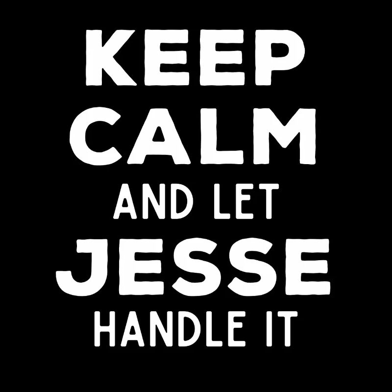 Keep Calm Lass Jesse das regeln Lustiger Spruch