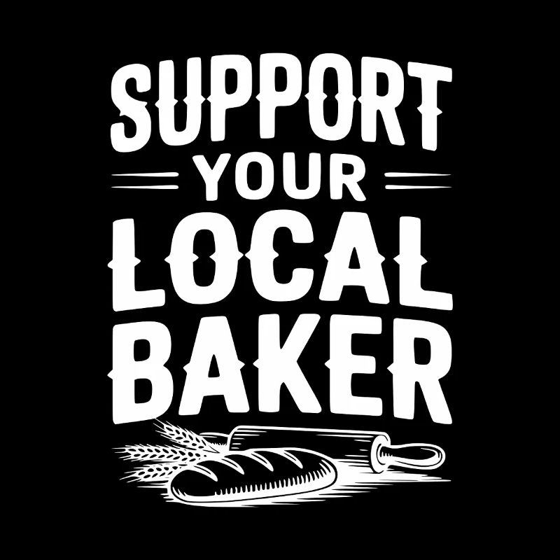 Support Your Local Baker