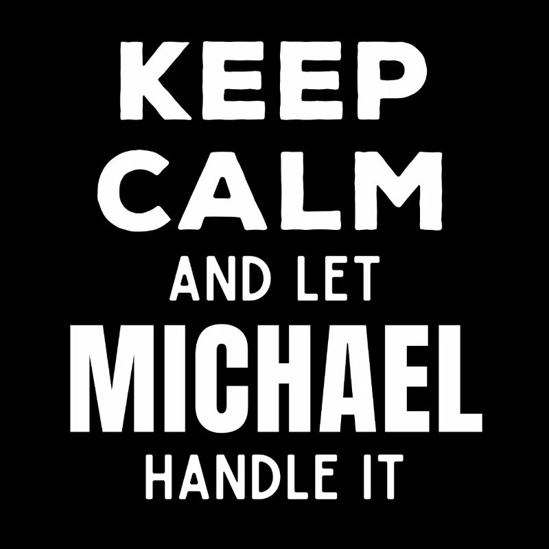 Keep Calm Lass Michael das regeln Lustiger Spruch