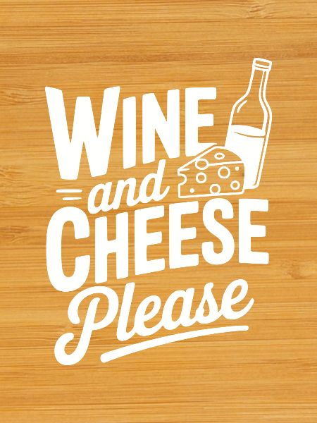 Wein und Käse bitte
