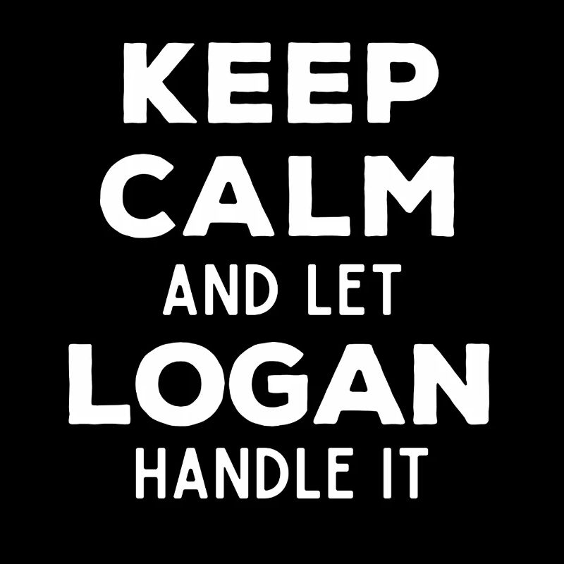 Keep Calm Lass Logan das regeln Lustiger Spruch
