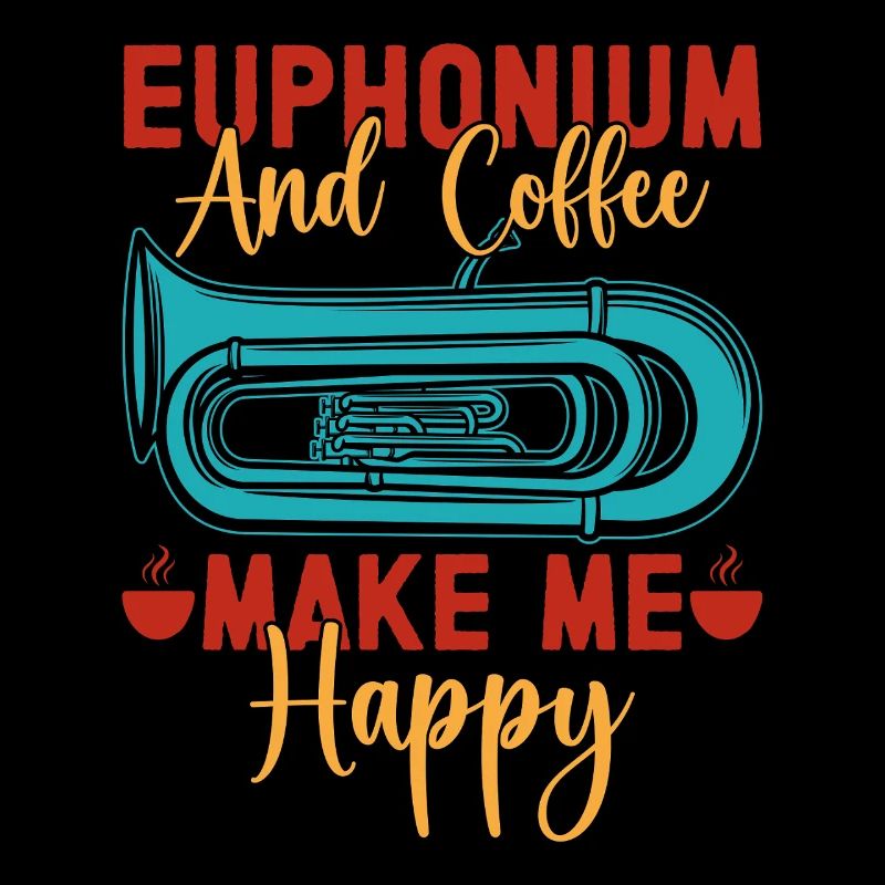 Euphonium Coffee Make Me Happy Baritone Marching