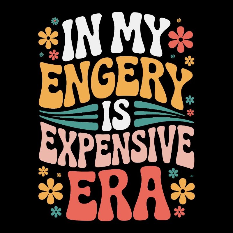 My Energy Is Expensive