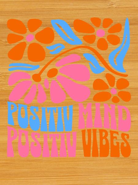 Positiver Geist Positive Vibes