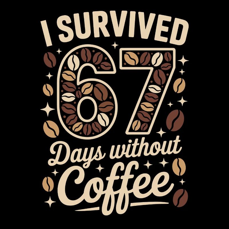 I survived 67 days without coffee