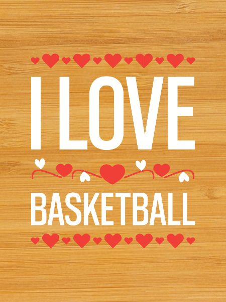 I Love Basketball