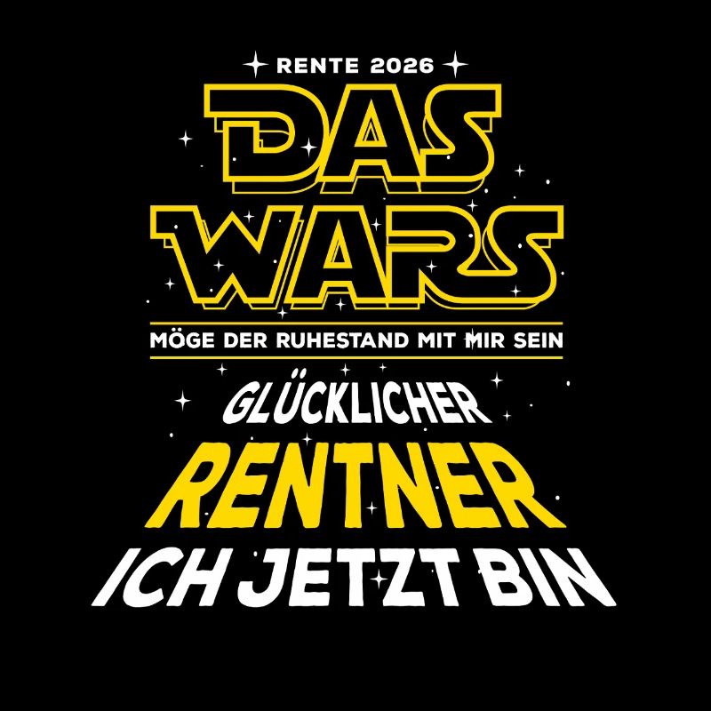 Das Wars - Rente 26 - Glücklicher Rentner - Spruch
