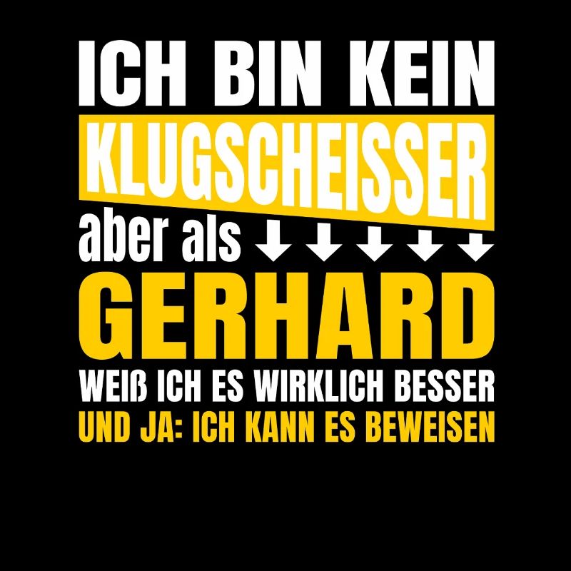 Ich bin kein Klugscheisser Gerhard