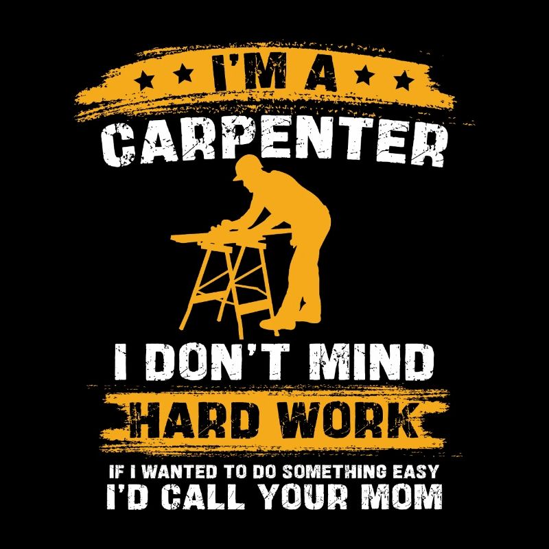 Schreiner Spruch Harte Arbeit