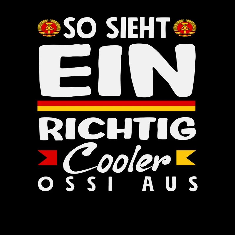 So Sieht Ein Cooler Ossi Spruch DDR Stolz