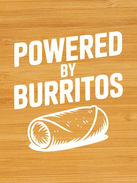 Powered by Burritos