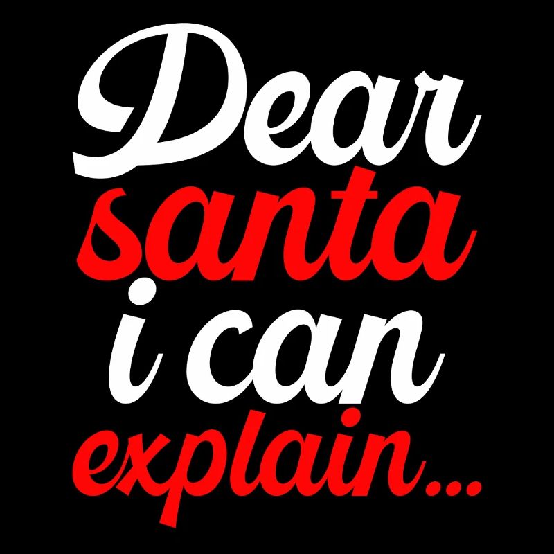 Dear Santa Claus, I can explain to you