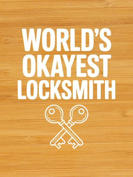 World’s Okayest Locksmith