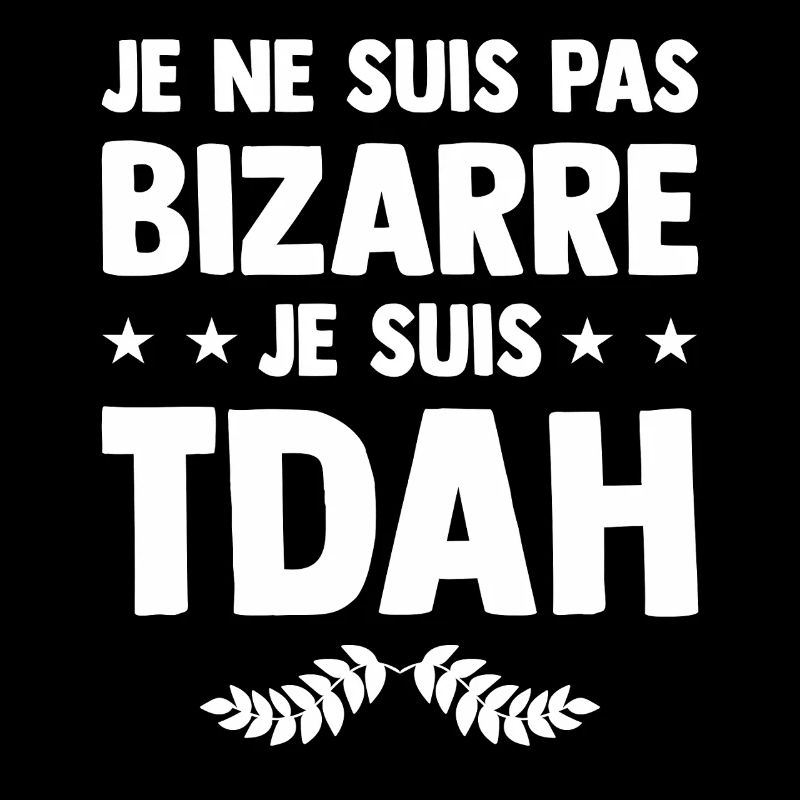 Je suis TDAH - Hyperactif Hyperactivité Humour