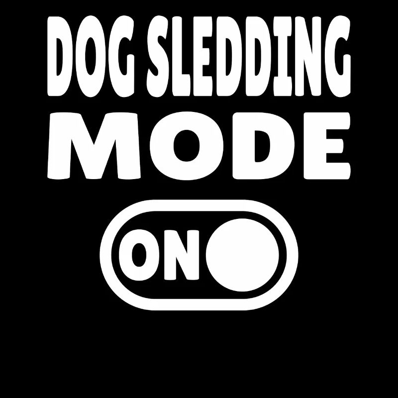 Dog Sledding Mode ON - Schlittenhund