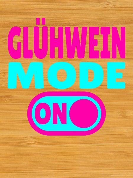 Glühwein Mode ON