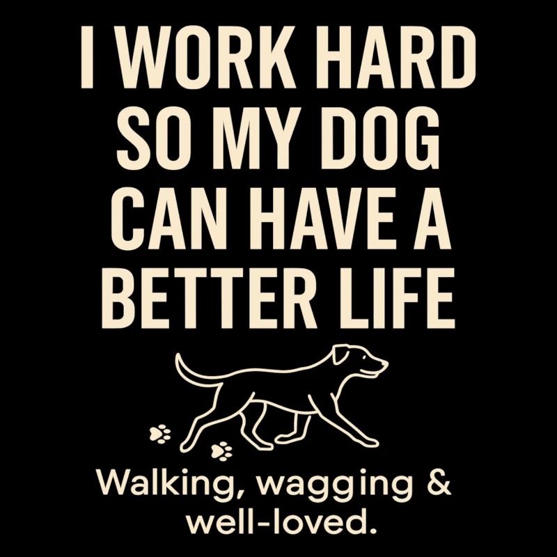 Ich Arbeite Hart Damit Mein Hund Ein Besseres