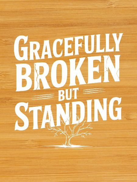 Gracefully Broken but Standing