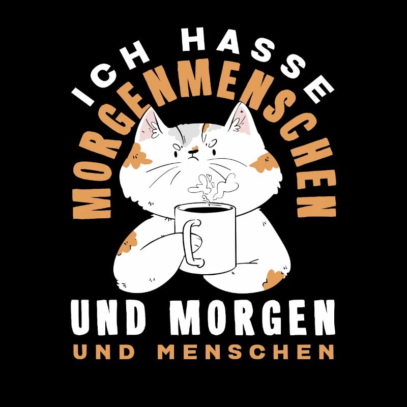 Ich hasse Morgenmenschen Kaffee Katze