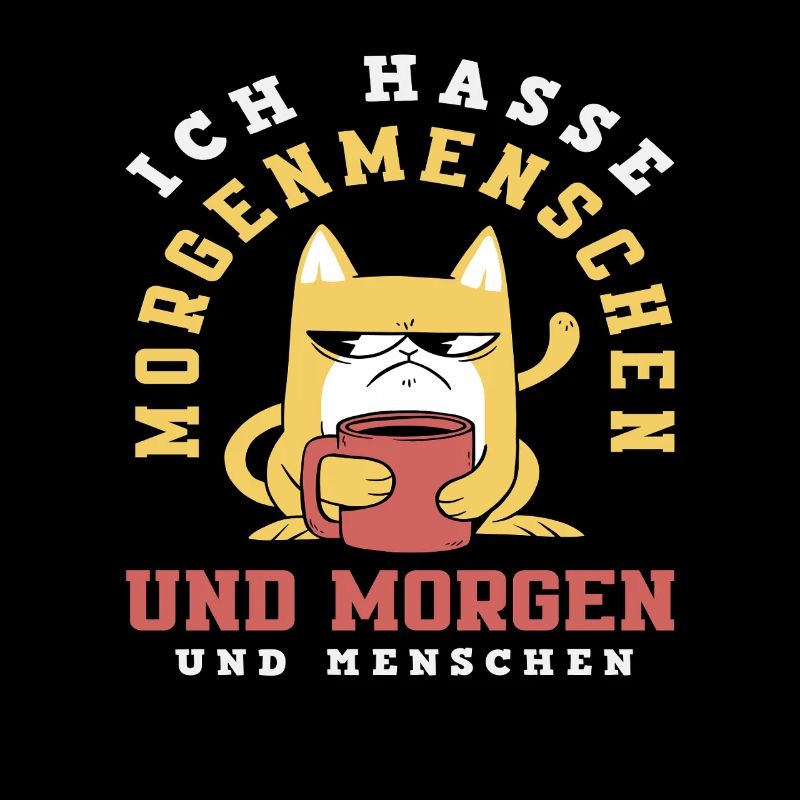 Ich hasse Morgenmenschen Kaffee Katze