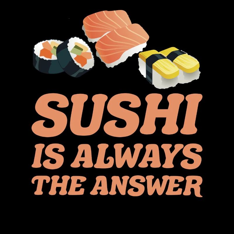 Sushi is always the solution for sushi gift ideas