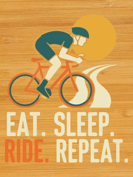 Ride. Eat. Sleep. Repeat.