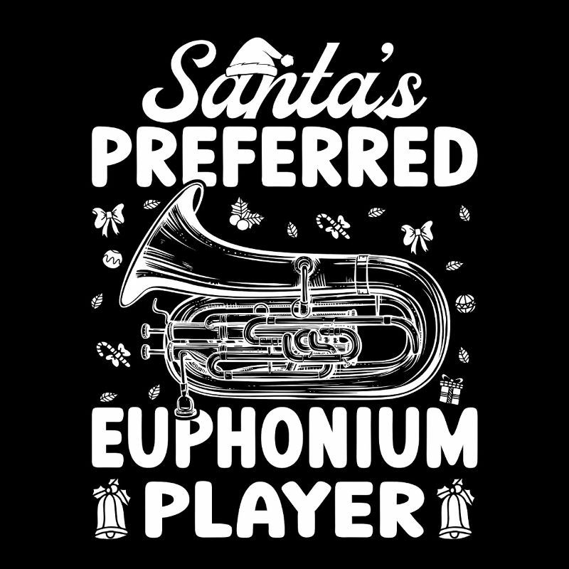 Baritone Player Santa ́s Preferred Player Euphonium