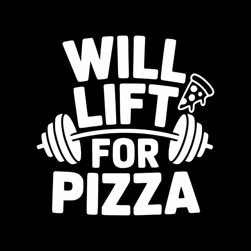 Will Lift for Pizza