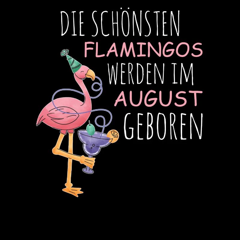 August Birthday Flamingo Saying Funny