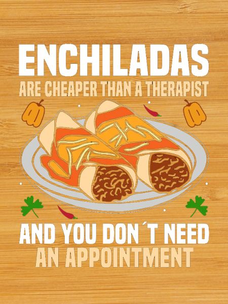  Enchilada Lover Mexican Cuisine Mexicano