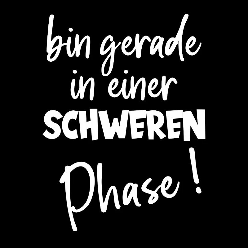 Bin Gerade In Einer Schweren Phase Humor Gewicht 