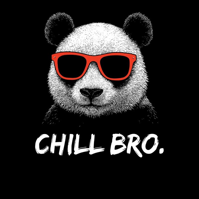 CHILL BRO – Funny Panda with Sunglasses