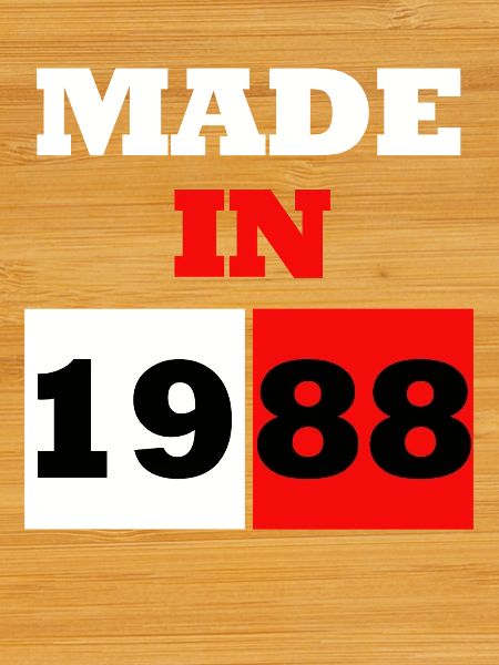 Made In 1988 Anniversary
