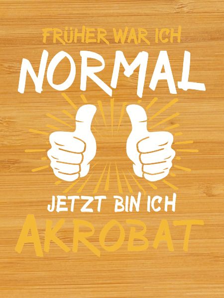 Akrobat Spruch