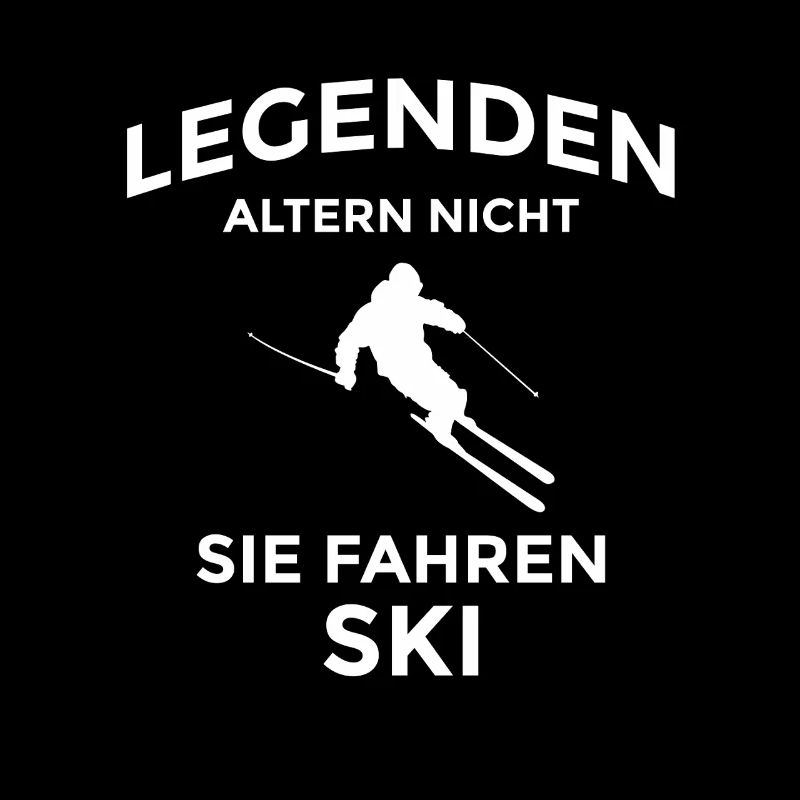 Legends Driving Ski Saying Design