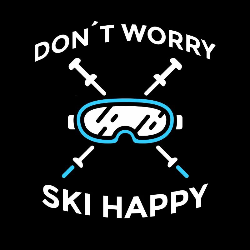 Don’t Worry Ski Happy Skispruch