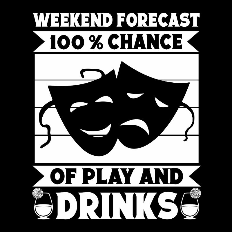 Theater Weekend Forecast Play & Drinks Actor