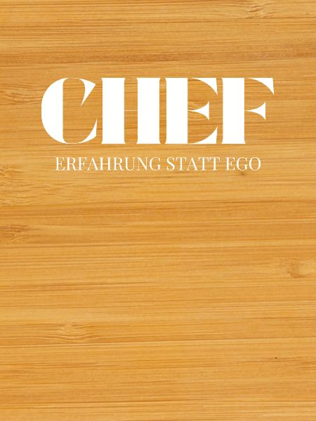 Chef Spruch Erfahrung statt Ego