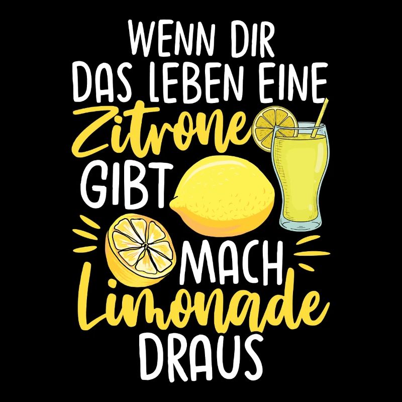 Wenn Dir Das Leben Eine Zitrone Gibt Mach Limonade