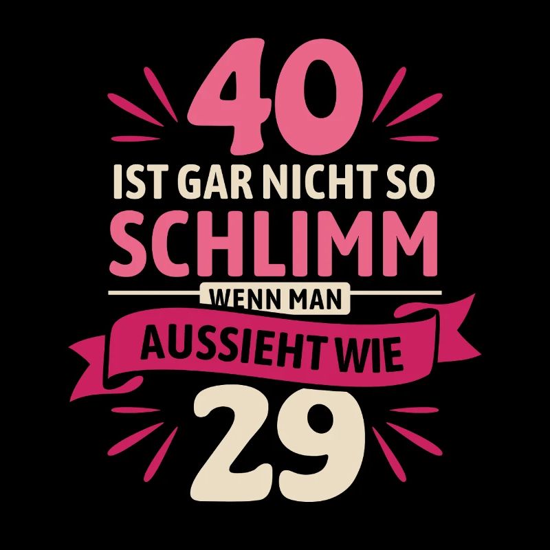 40 ans, ce n’est pas si mal - ça veut dire