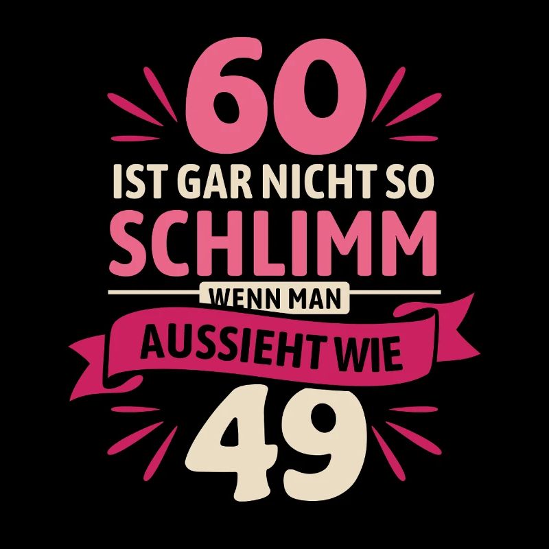 60 is not so bad - saying