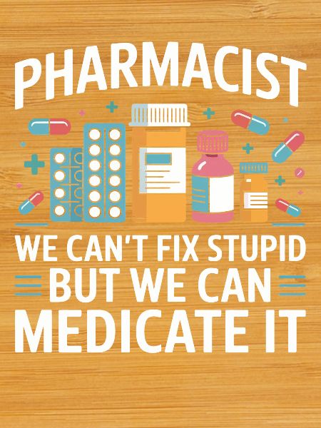 Pharmacist saying: Medicate It