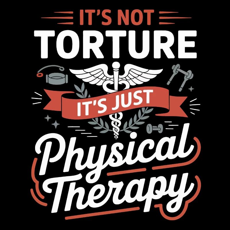It's not torture, just physiotherapy