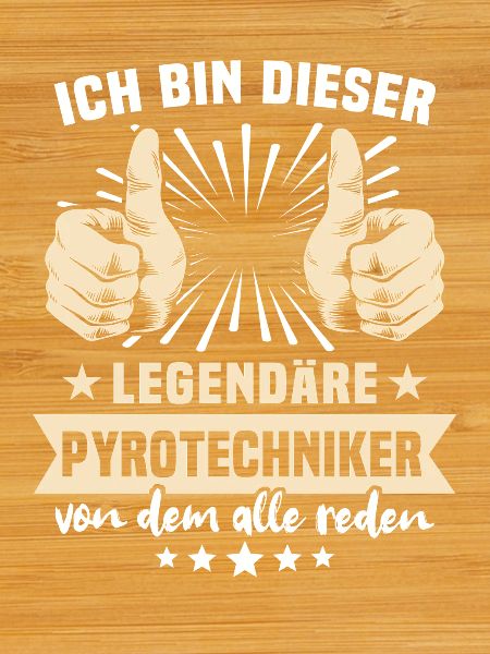 Pyrotechnician sayings