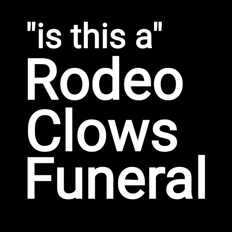 Rodeo Clowns Funeral text
