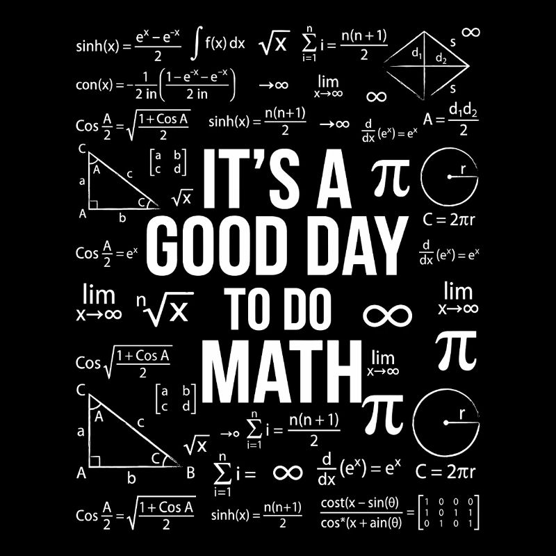 It's a Good Day to do Math – Mathe Geek Design