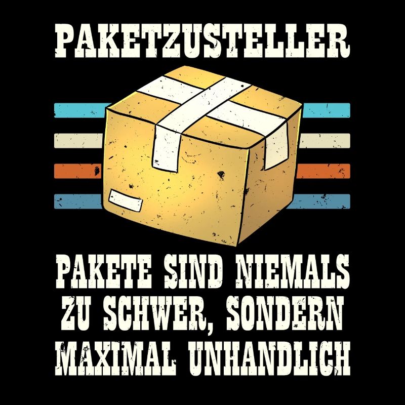 Postmen PARCEL DELIVERERS PARCELS ARE NEVER TOO