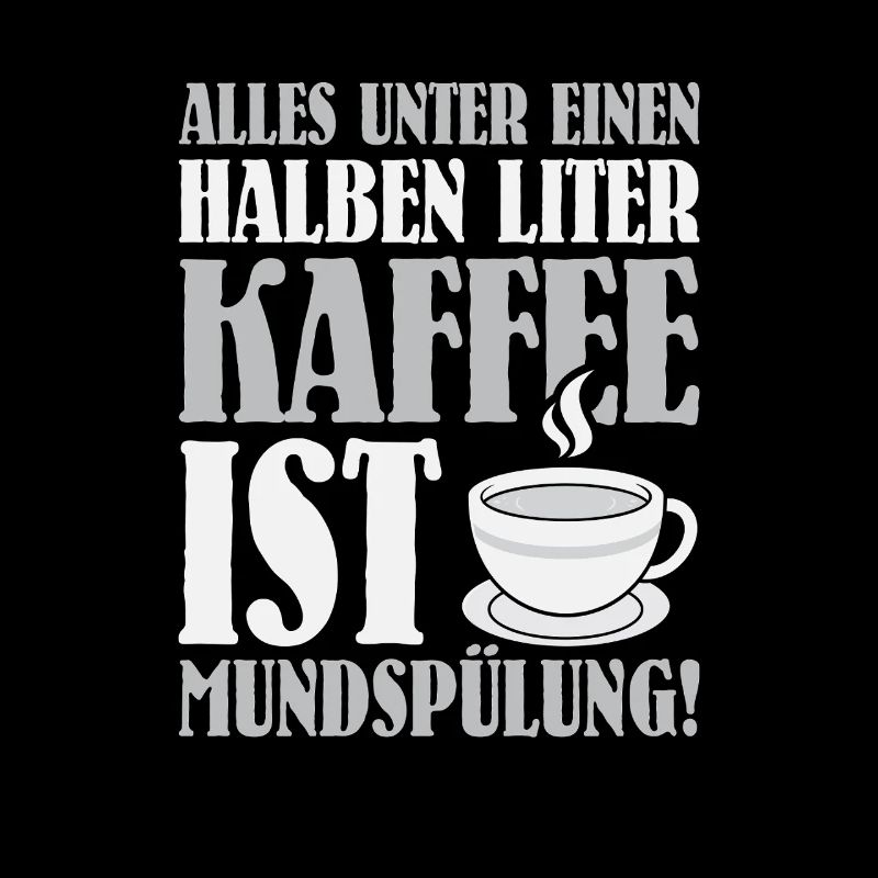 Alles unter einen Halben Liter Kaffee